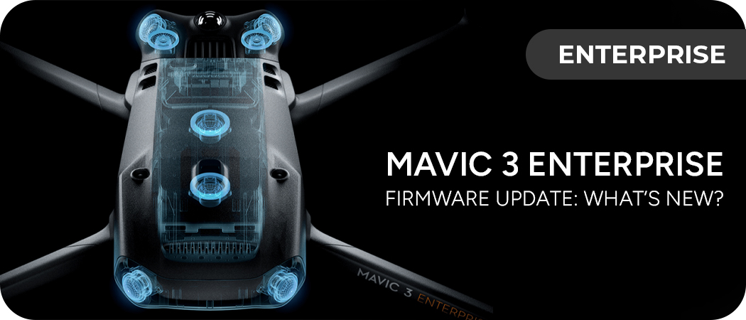 Mavic 3 Enterprise Firmware Update: What's New?